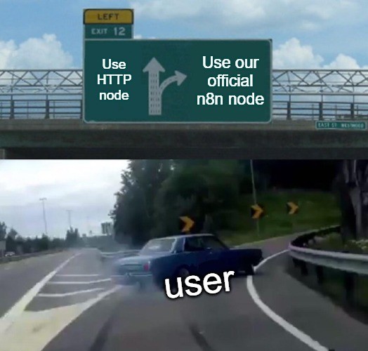Highway meme comparing an HTTP node detour with using an official n8n node